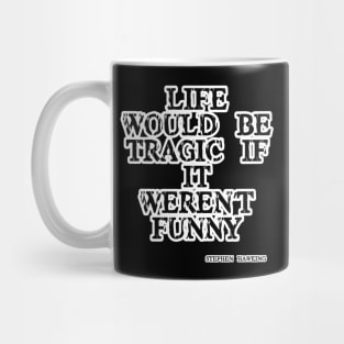 Humorous quote Stephen Hawking Mug